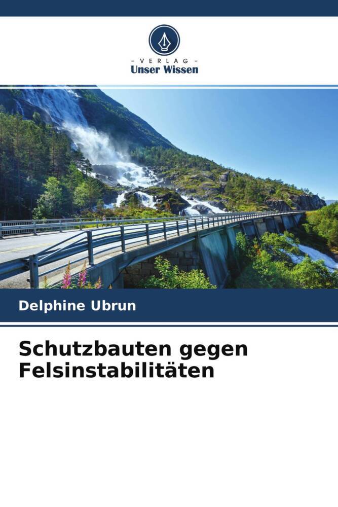 Schutzbauten gegen Felsinstabilitäten