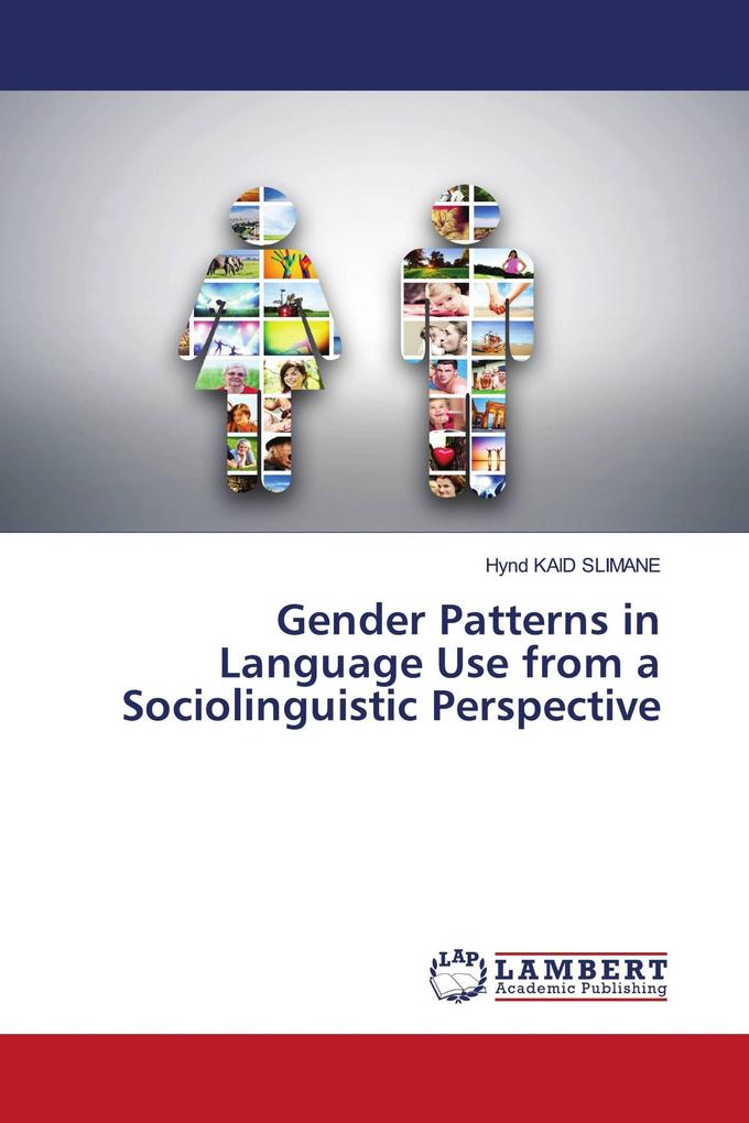 Gender Patterns in Language Use from a Sociolinguistic Perspective