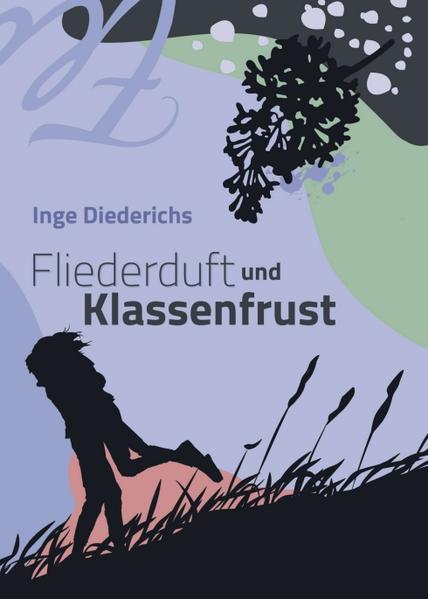 Fliederduft und Klassenfrust