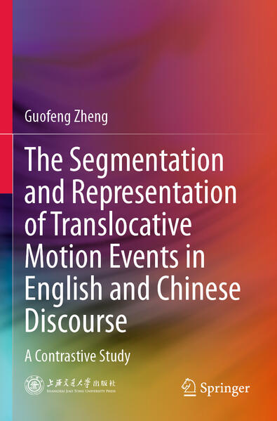 The Segmentation and Representation of Translocative Motion Events in English and Chinese Discourse