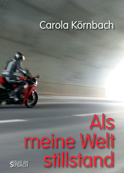 Verlag am Sipbach Als Meine Welt Stillstand