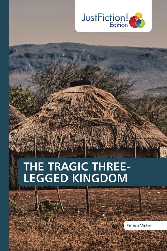 THE TRAGIC THREE-LEGGED KINGDOM