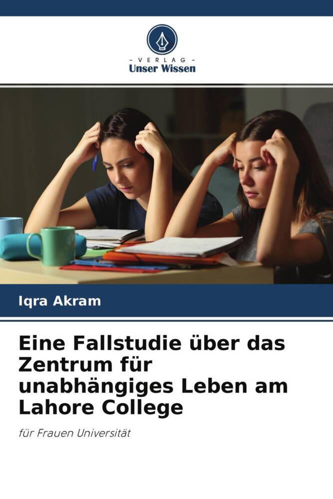 Eine Fallstudie über das Zentrum für unabhängiges Leben am Lahore College