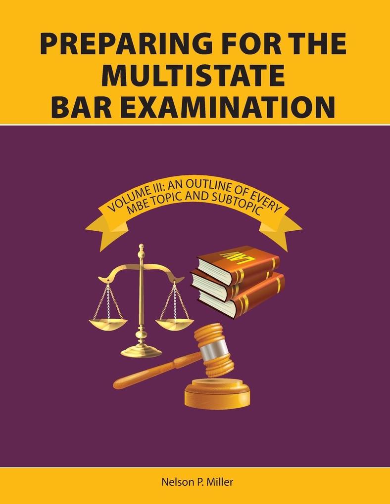 Preparing for the Multistate Bar Examination Volume III