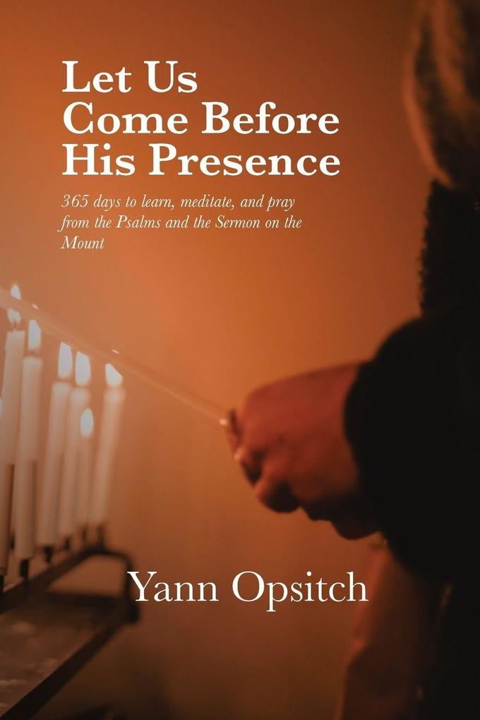 Let Us Come Before His Presence