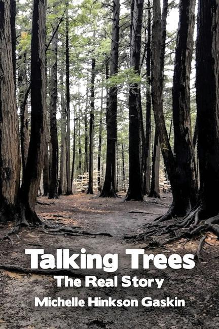 Talking Trees: The Real Story