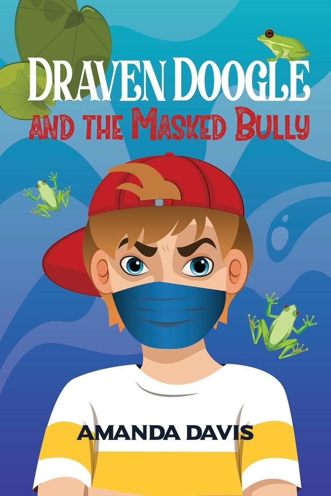 Image of Draven Doogle and the Masked Bully