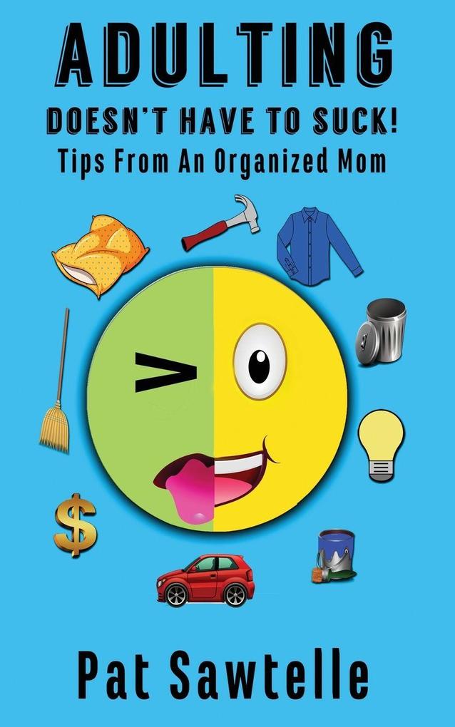 Adulting Doesn't Have To Suck