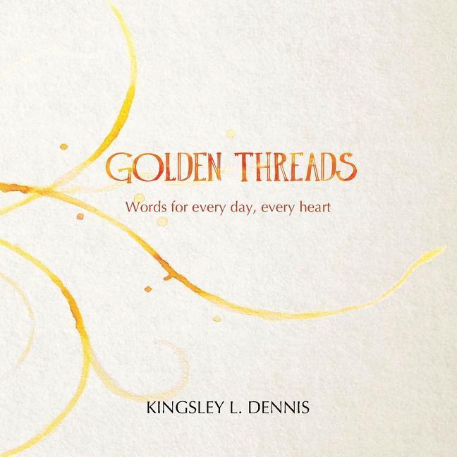 Golden Threads: Words for every day every heart