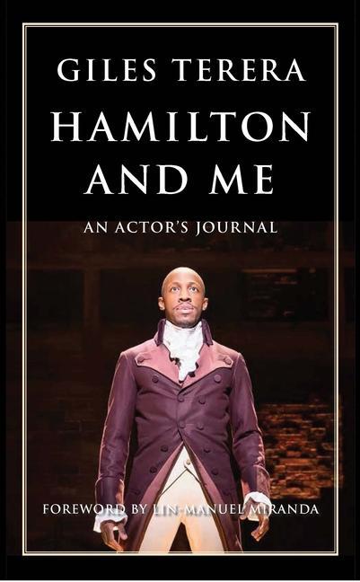 Hamilton and Me: An Actor‘s Journal