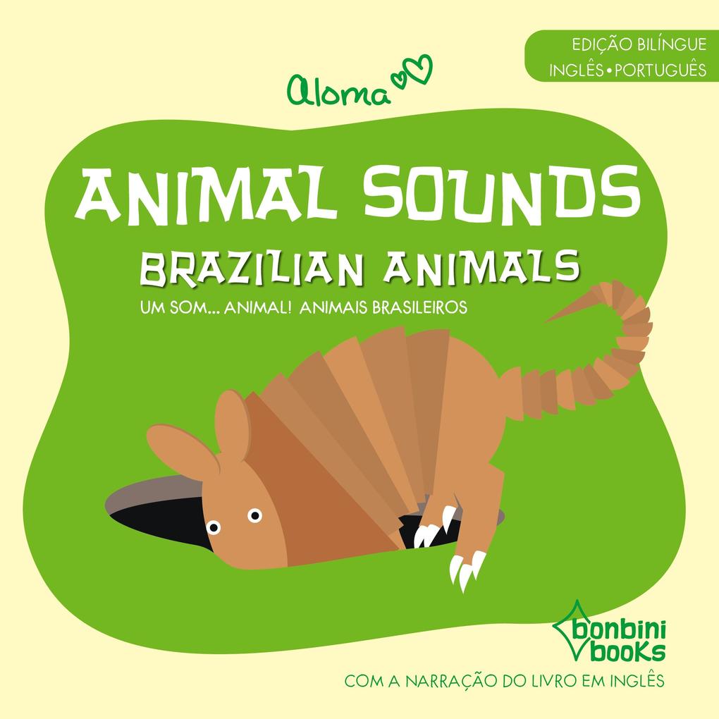 Animal Sounds - Brazilian Animals -- Edição Bilíngue Inglês/Português