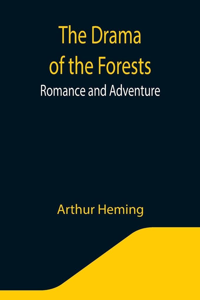 The Drama of the Forests