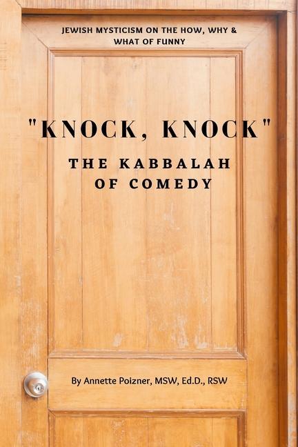 Knock Knock: The Kabbalah of Comedy