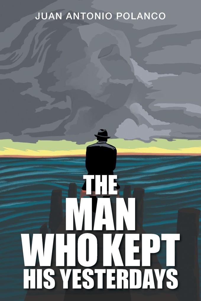 The Man Who Kept His Yesterdays