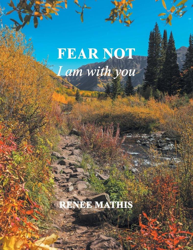 Fear not I am with you