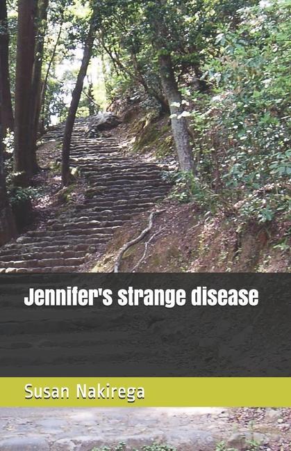 Jennifer‘s strange disease