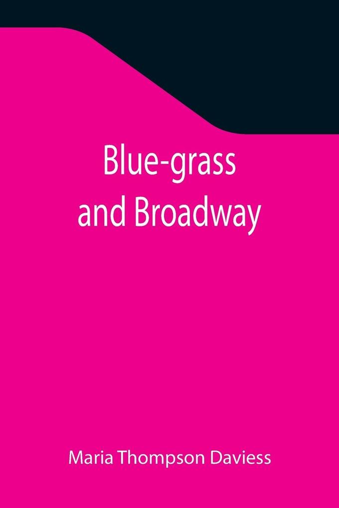 Blue-grass and Broadway