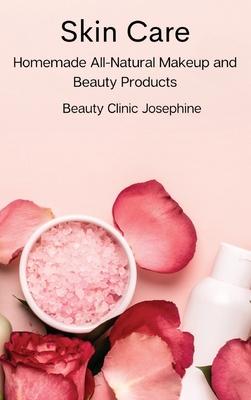 Skin Care: Homemade All-Natural Makeup and Beauty Products