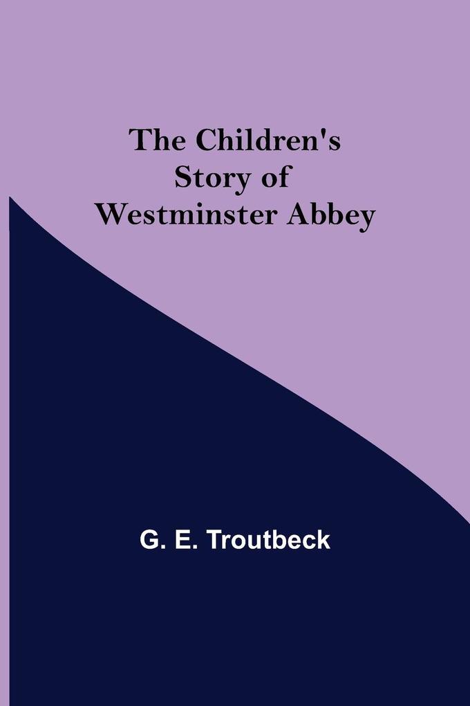 The Children‘s Story of Westminster Abbey