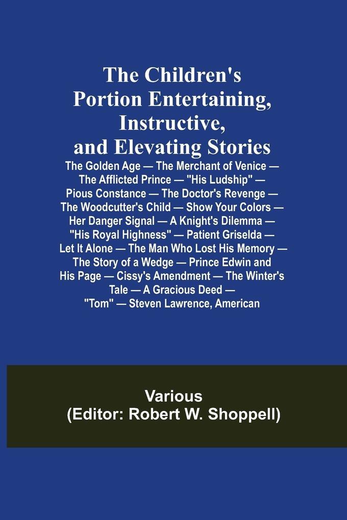 The Children's Portion Entertaining Instructive and Elevating Stories