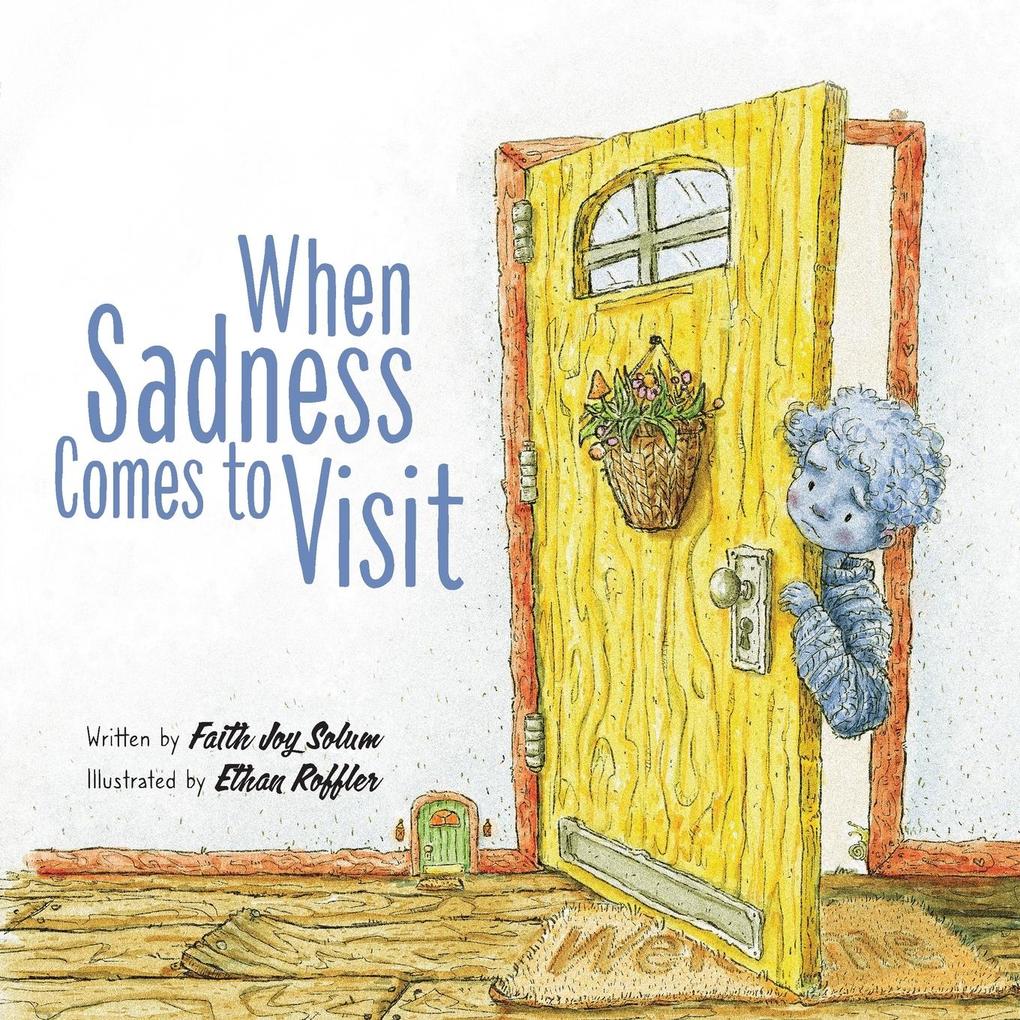 When Sadness Comes to Visit