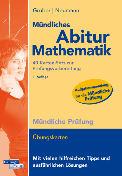 Mündliches Abitur Mathematik 40 Karten-Sets zur Prüfungsvorbereitung