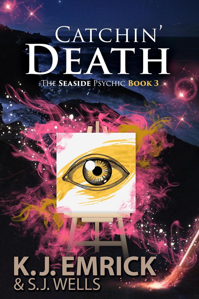 Catchin' Death:A Paranormal Women's Fiction Cozy Mystery (The Seaside Psychic #3)