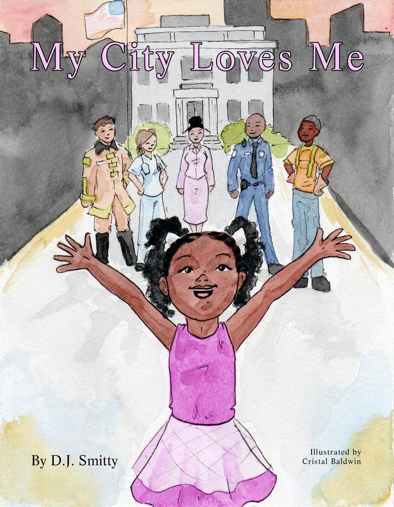 My City Loves Me (A My City Book #1)