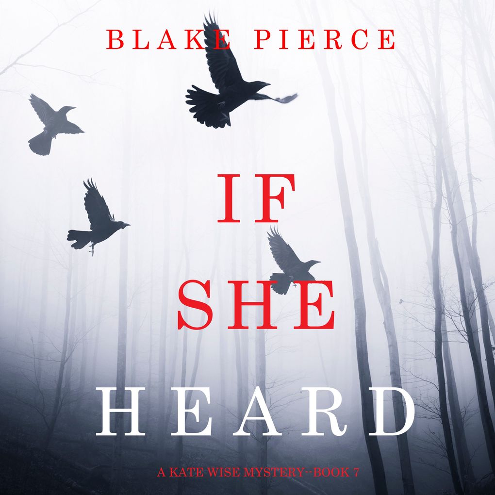 If She Heard (A Kate Wise MysteryBook 7)