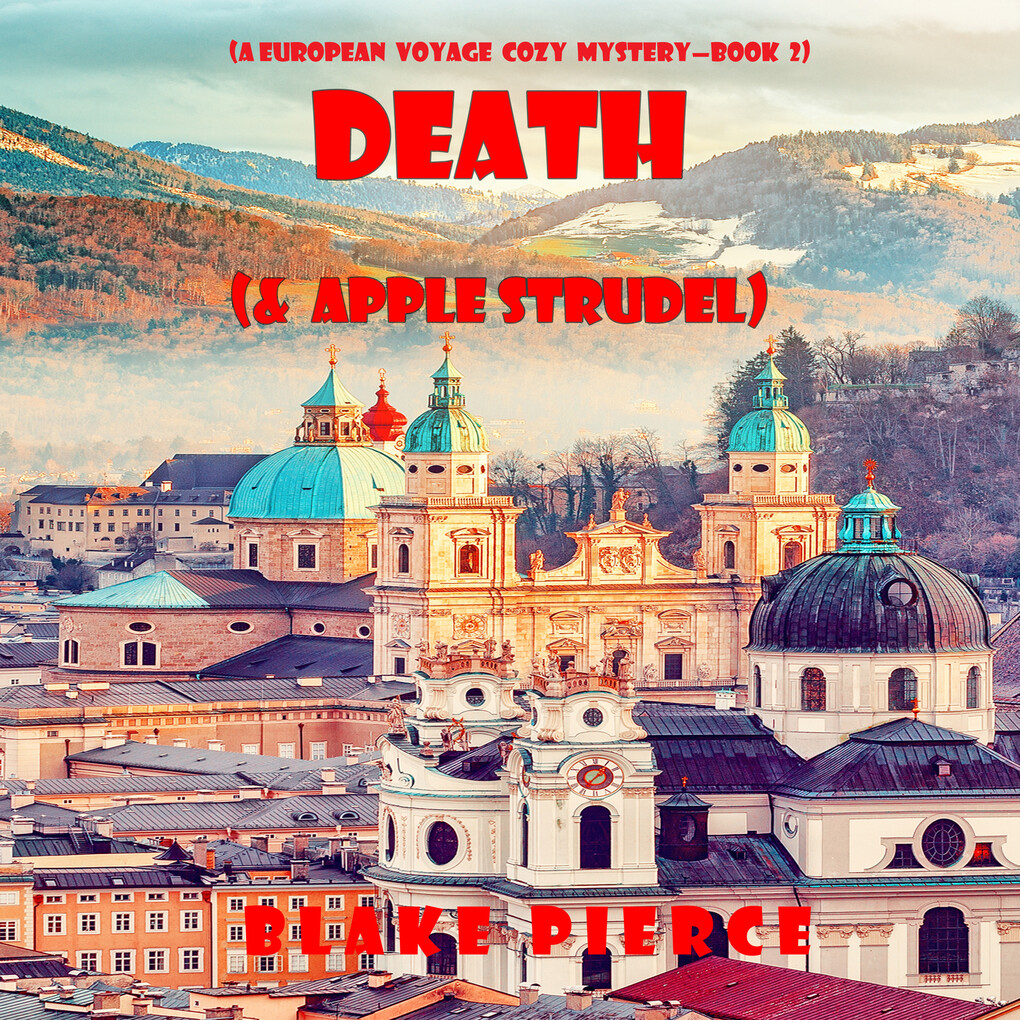Death (and Apple Strudel) (A European Voyage Cozy Mystery‘Book 2)