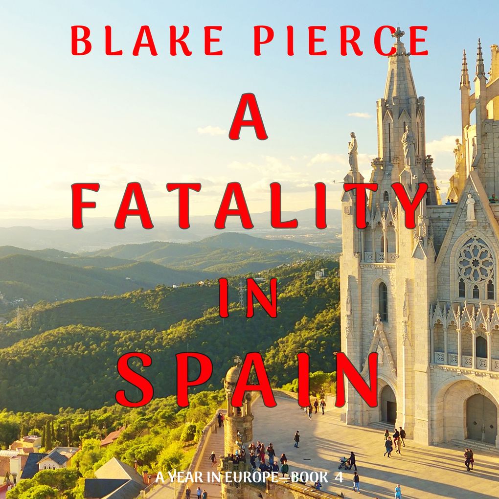 A Fatality in Spain (A Year in EuropeBook 4)
