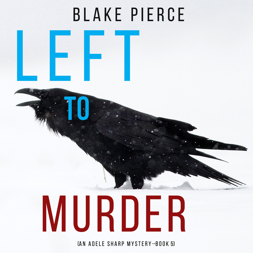 Left to Murder (An Adele Sharp Mystery‘Book Five)