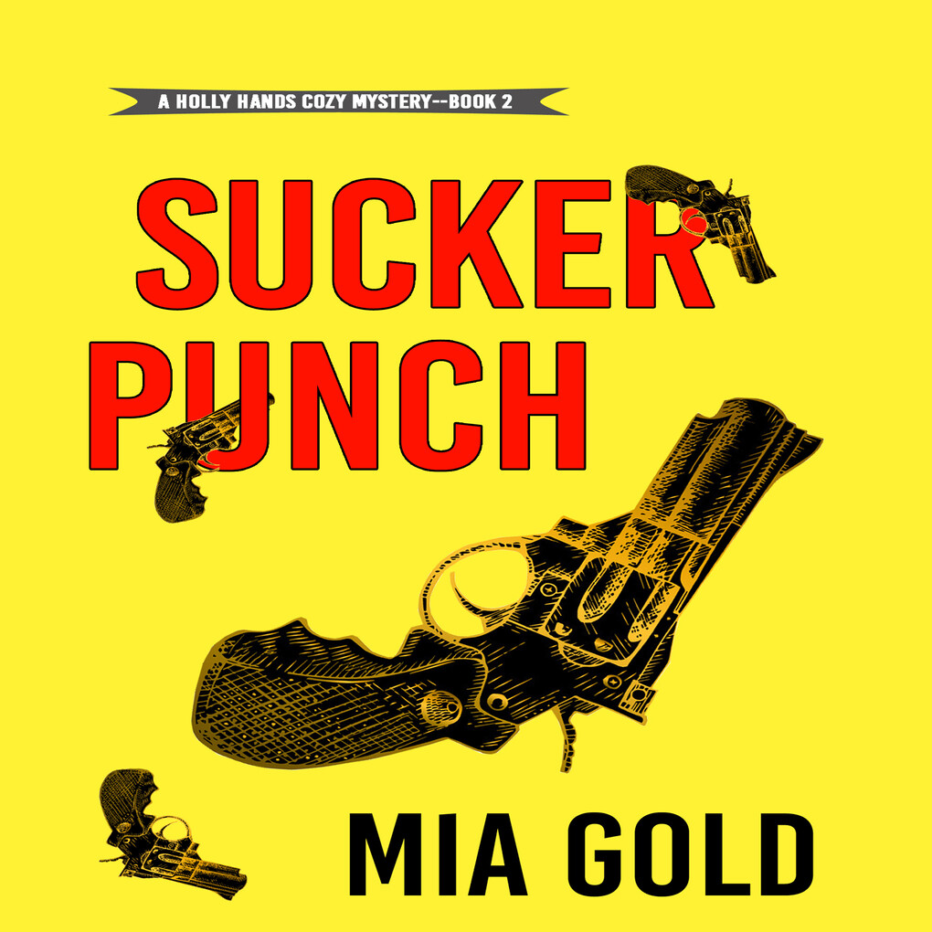 Sucker Punch (A Holly Hands Cozy Mystery‘Book #2)