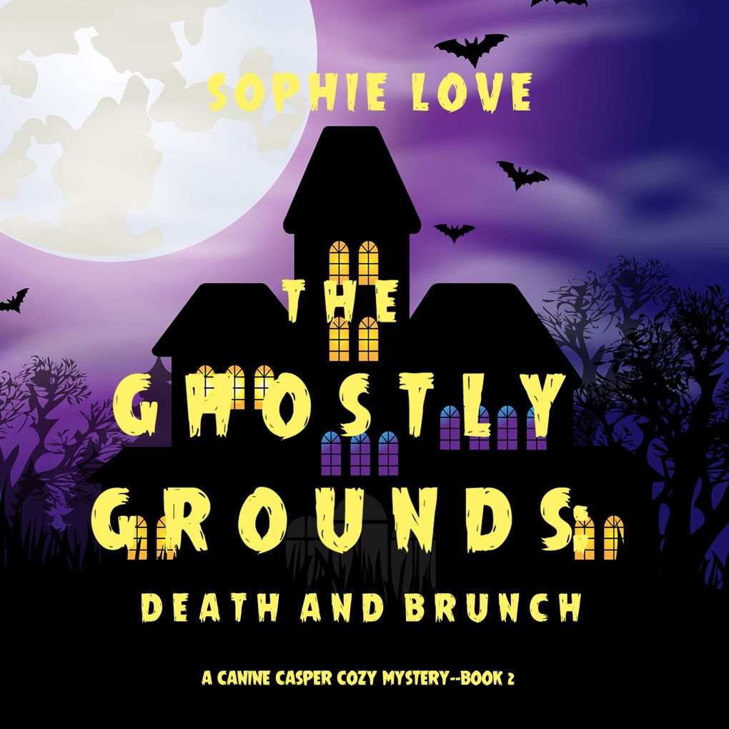 The Ghostly Grounds: Death and Brunch (A Canine Casper Cozy MysteryBook 2)