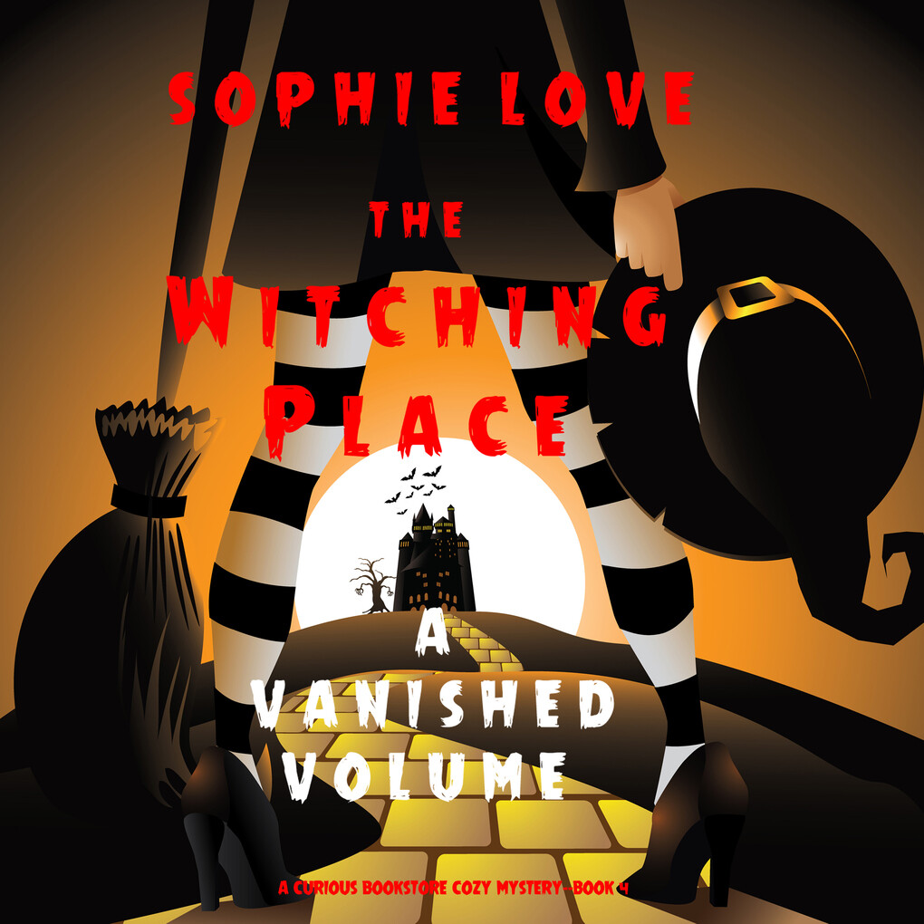 The Witching Place: A Vanished Volume (A Curious Bookstore Cozy Mystery‘Book 4)