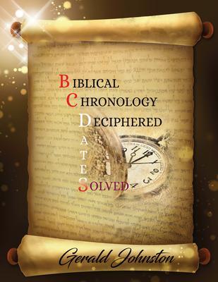 Biblical Chronology Deciphered