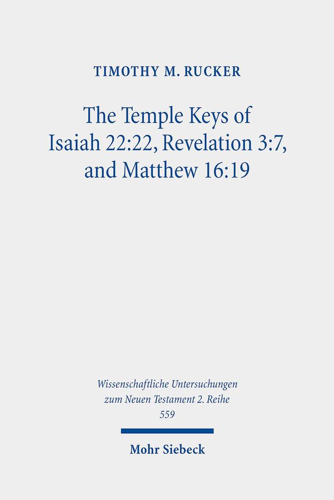 The Temple Keys of Isaiah 22:22 Revelation 3:7 and Matthew 16:19