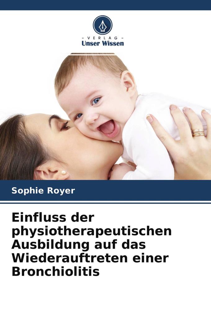 Einfluss der physiotherapeutischen Ausbildung auf das Wiederauftreten einer Bronchiolitis