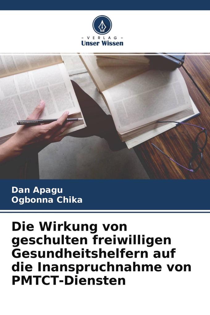 Die Wirkung von geschulten freiwilligen Gesundheitshelfern auf die Inanspruchnahme von PMTCT-Diensten