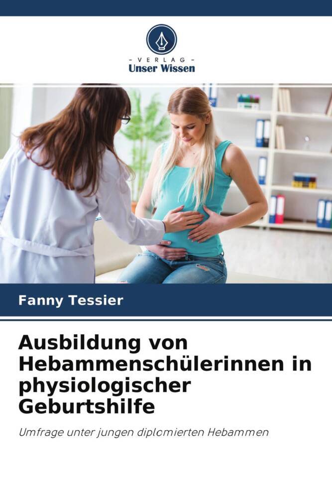 Ausbildung von Hebammenschülerinnen in physiologischer Geburtshilfe