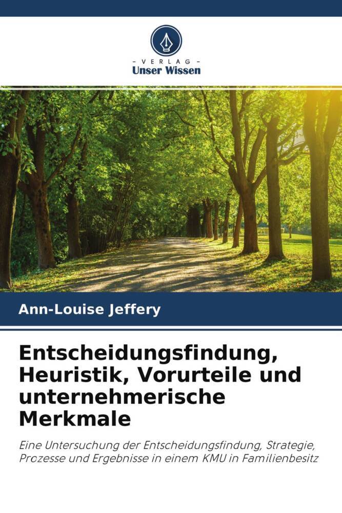 Entscheidungsfindung Heuristik Vorurteile und unternehmerische Merkmale