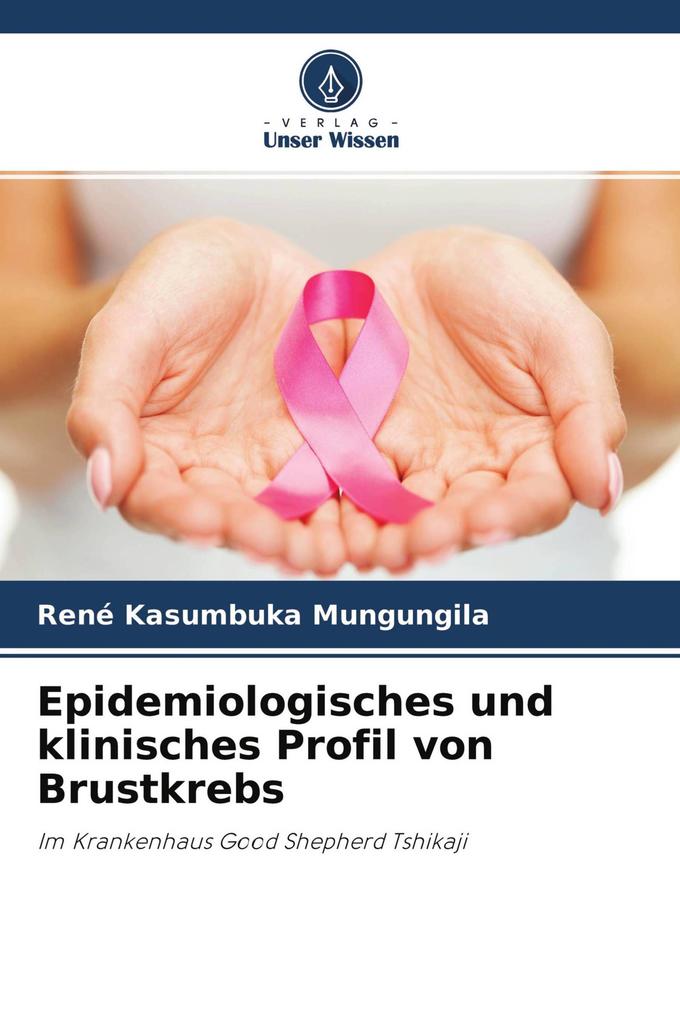 Epidemiologisches und klinisches Profil von Brustkrebs