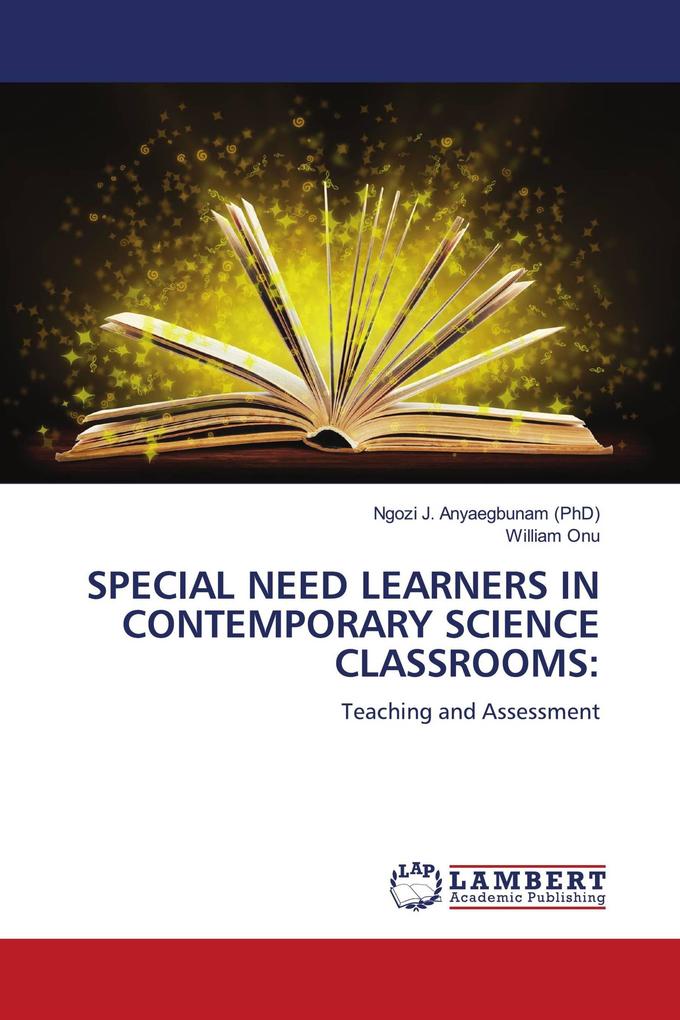 SPECIAL NEED LEARNERS IN CONTEMPORARY SCIENCE CLASSROOMS: