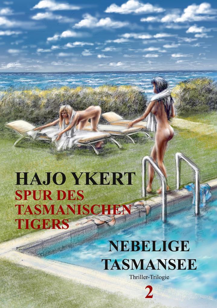 SPUR DES TASMANISCHEN TIGERS (Thriller-Trilogie)