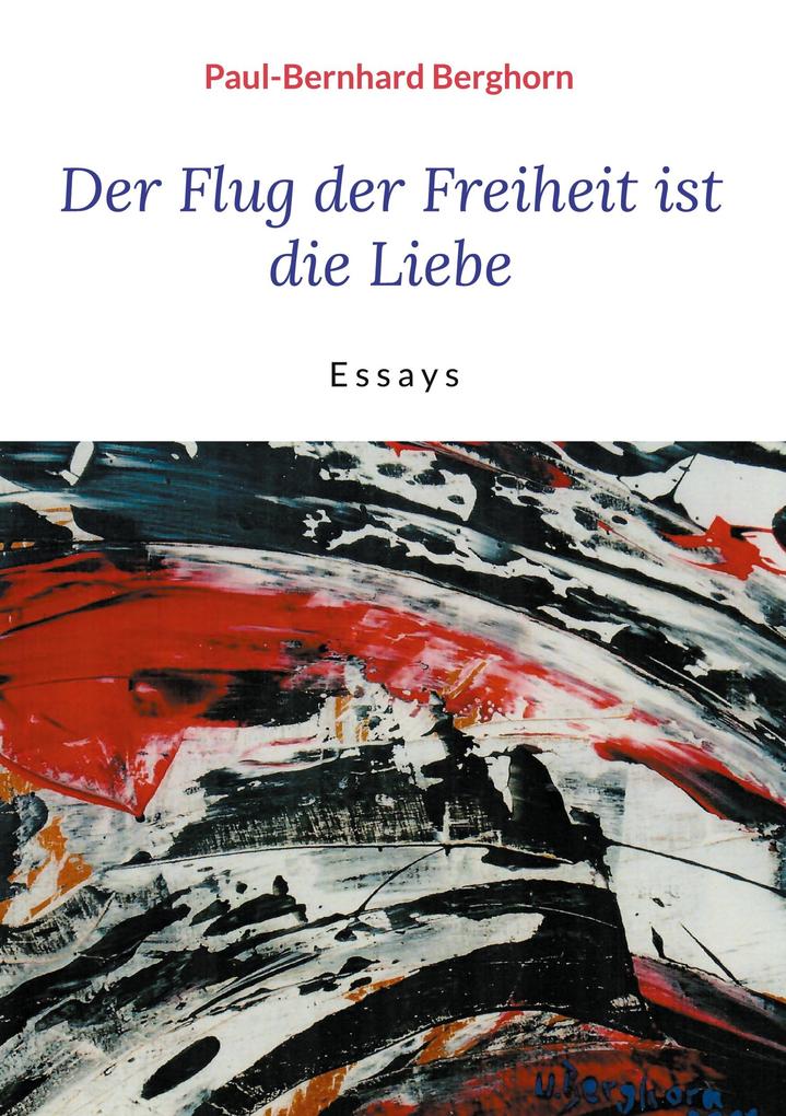 Image of Der Flug der Freiheit ist die Liebe