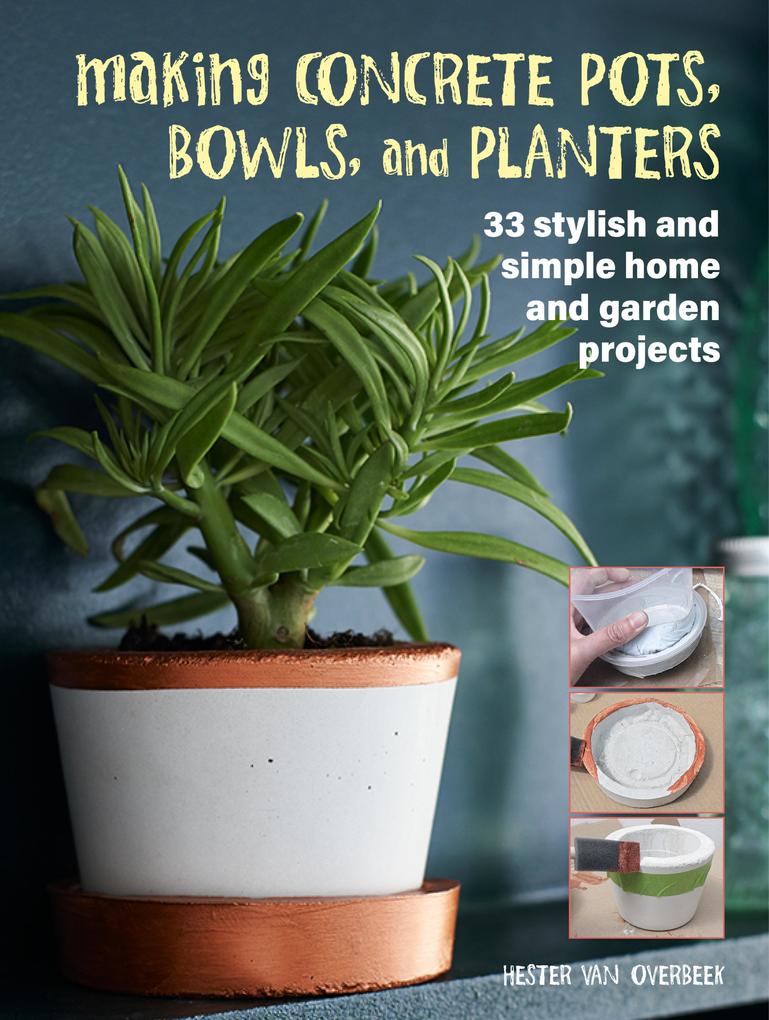 Making Concrete Pots Bowls and Planters