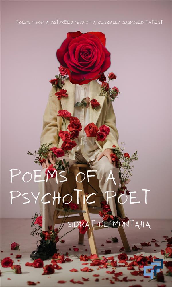 Poems Of A Psychotic Poet