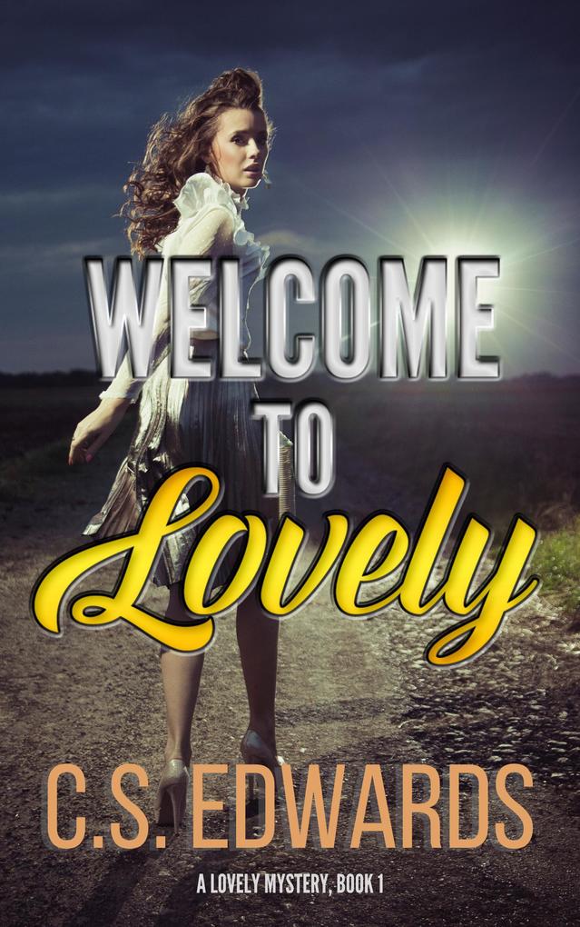 Welcome To Lovely (A Lovely Mystery #1)
