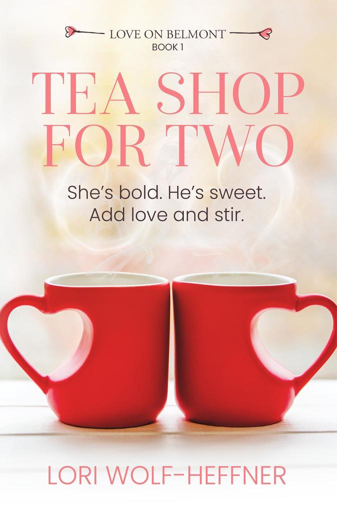 Tea Shop for Two (Love on Belmont #1)