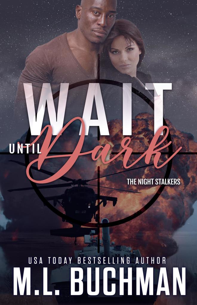 Wait Until Dark: A Military Romantic Suspense (The Night Stalkers #3)